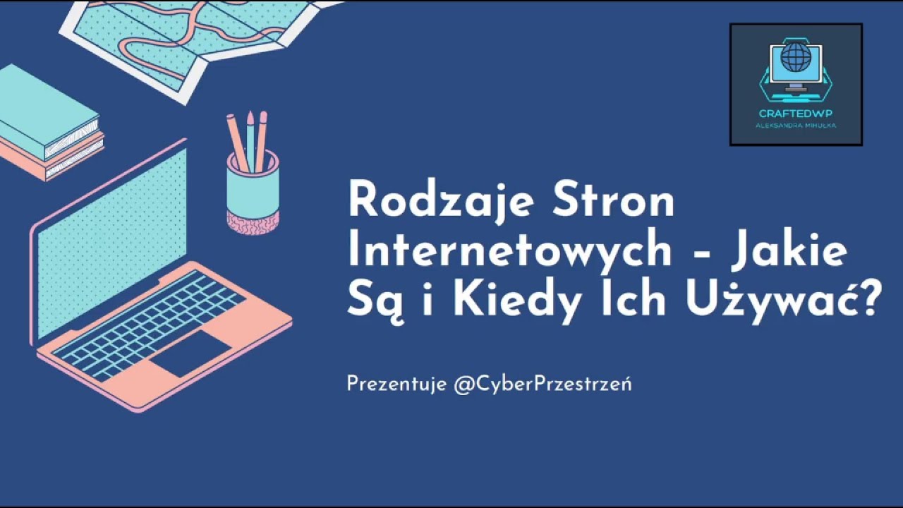 Jaką stronę internetową wybrać? Rodzaje stron i ich układy!