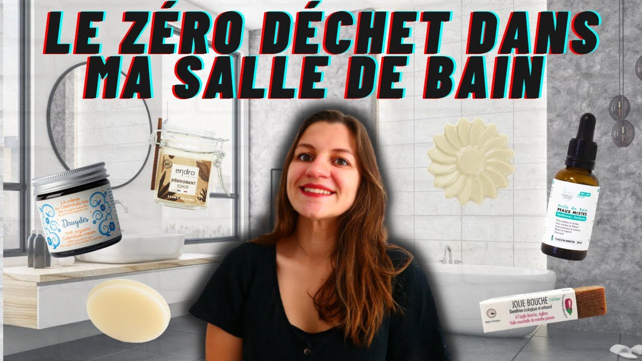 LE ZÉRO DECHET DANS MA SALLE DE BAIN 2.0 | Alternatives naturelles, marques zéro déchet et prix !