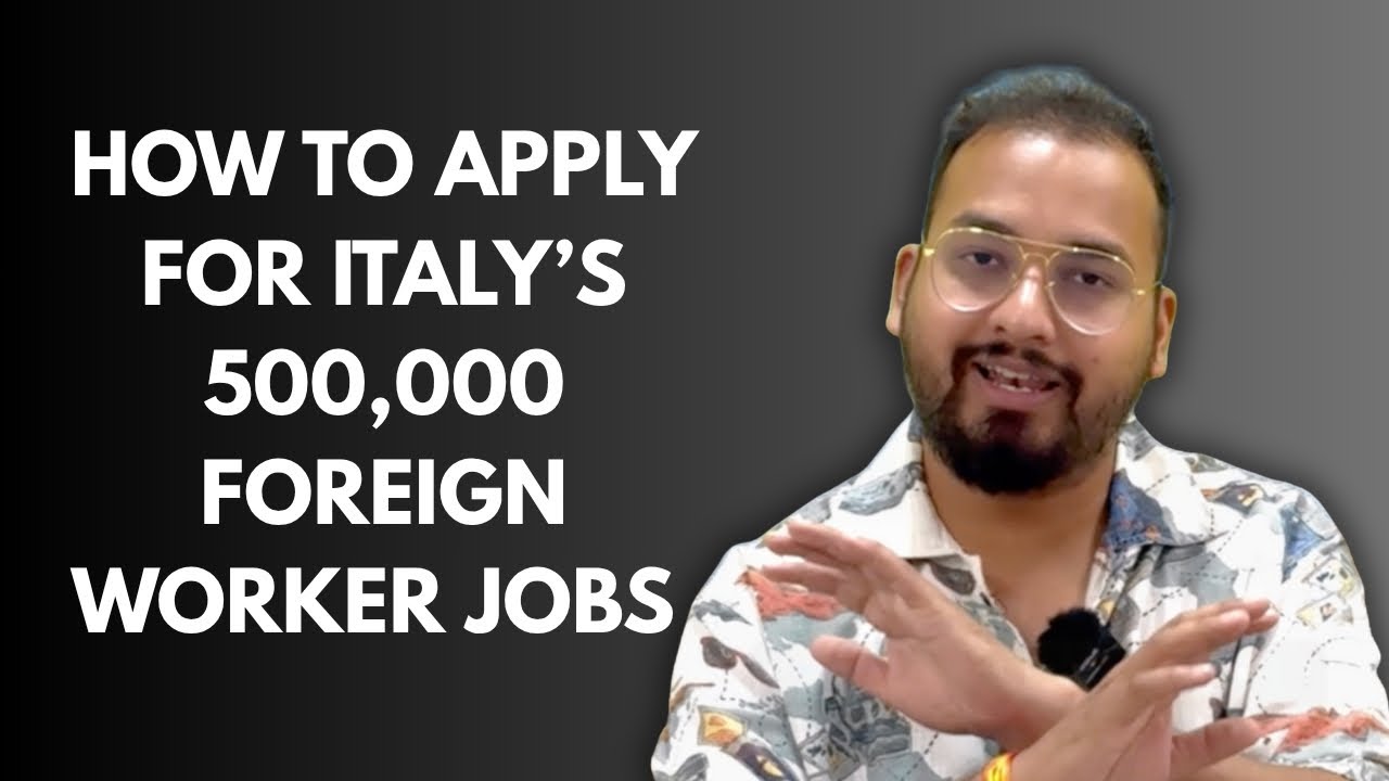 How to Apply for Italy’s 500,000 Foreign Worker Jobs