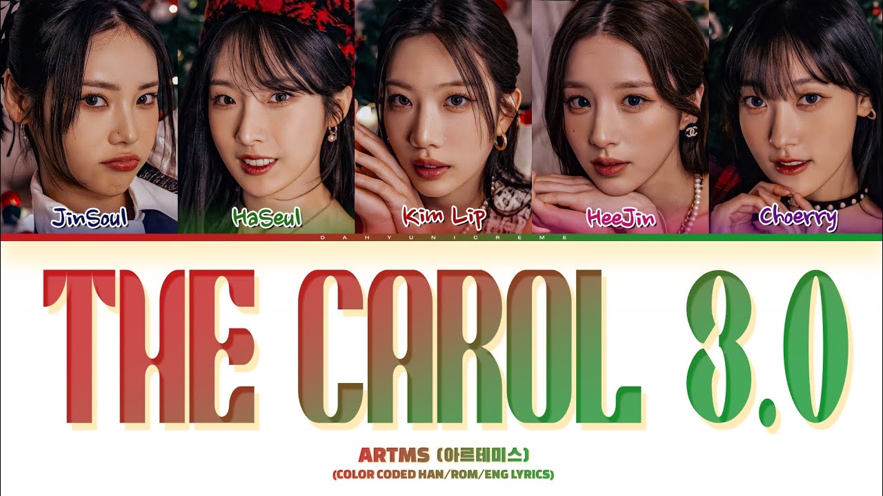 ARTMS (아르테미스) THE CAROL 3.0 (COLOR CODED HAN/ROM/ENG LYRICS)