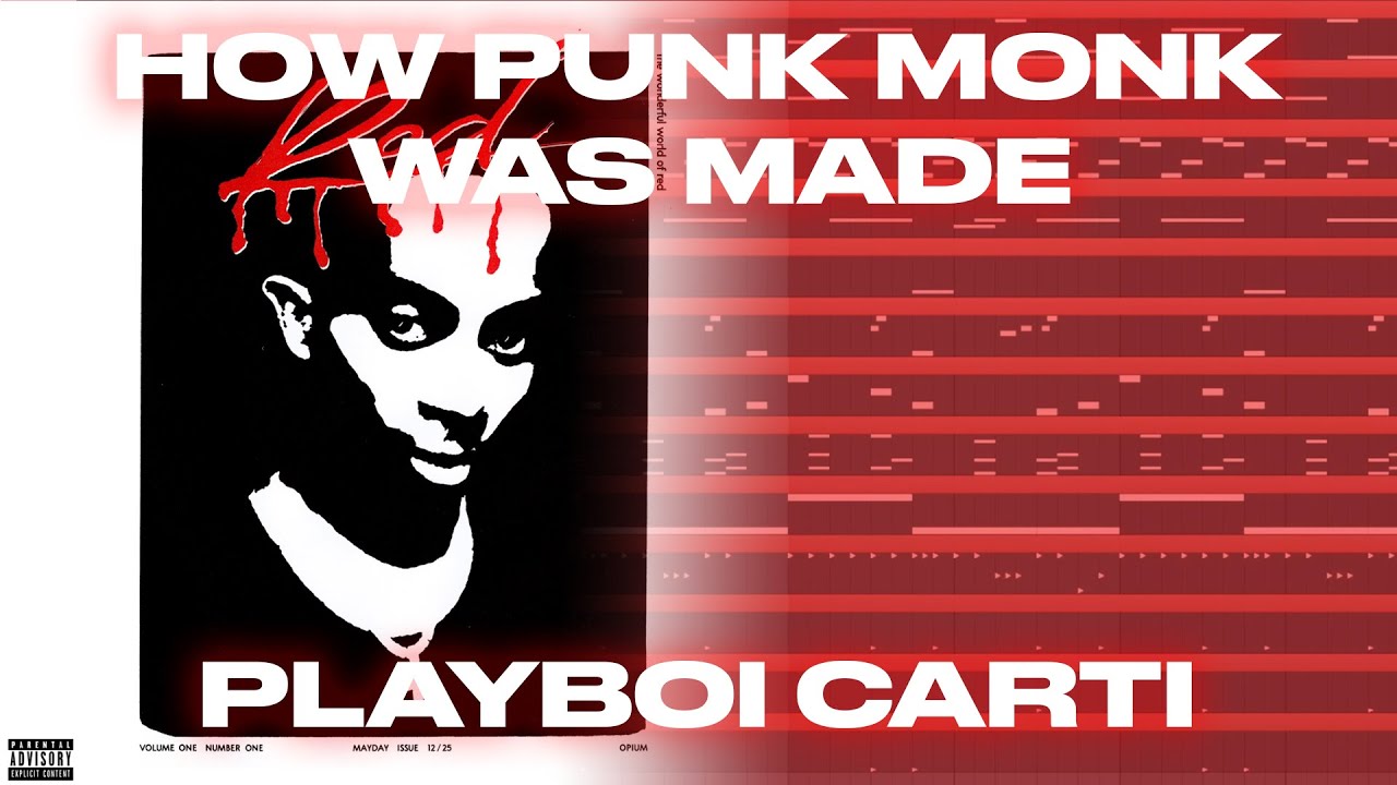 How 'Punk Monk' was made in 5 minutes - Playboi Carti