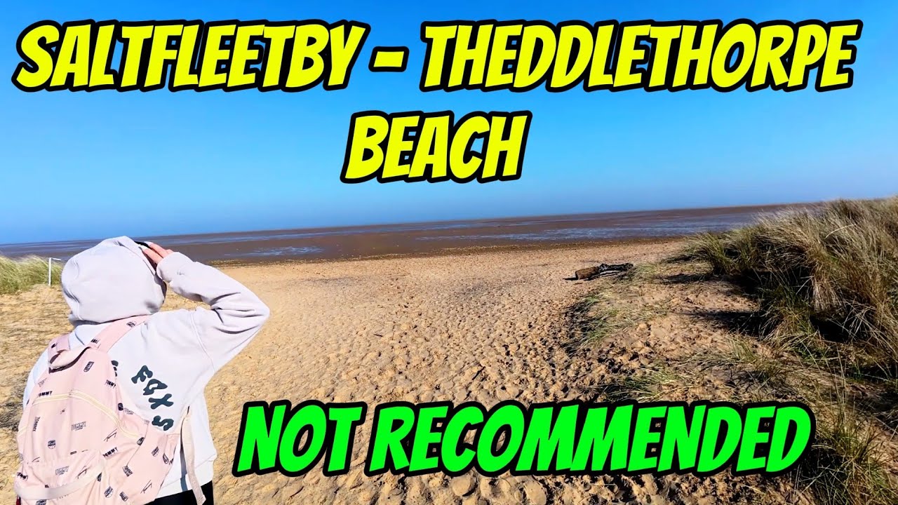 Saltfleetby & Theddlethorpe Beach 2026: Błoto i marny dojazd!