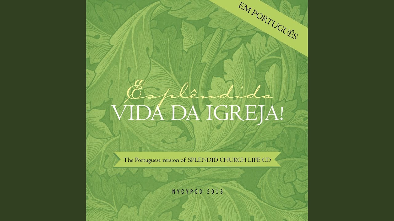 Espl&ecirc;ndida Vida da Igreja