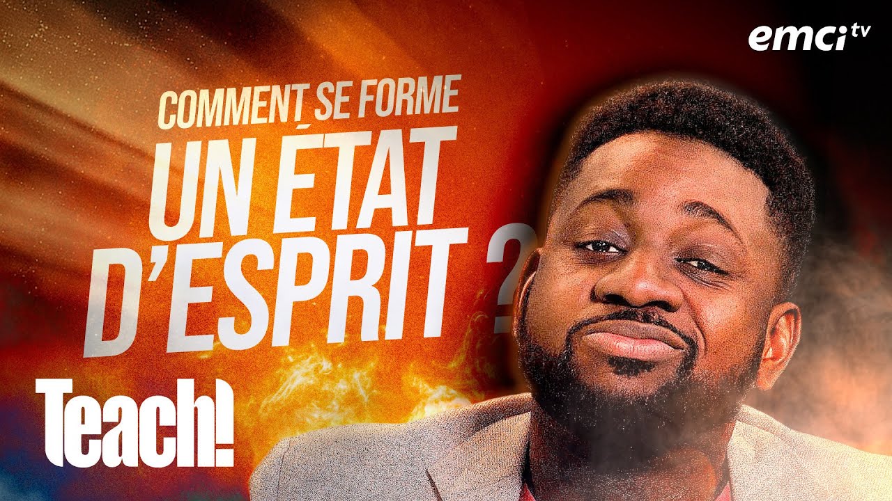 Comment se forme un état d'esprit ? - Teach! - Athoms Mbuma