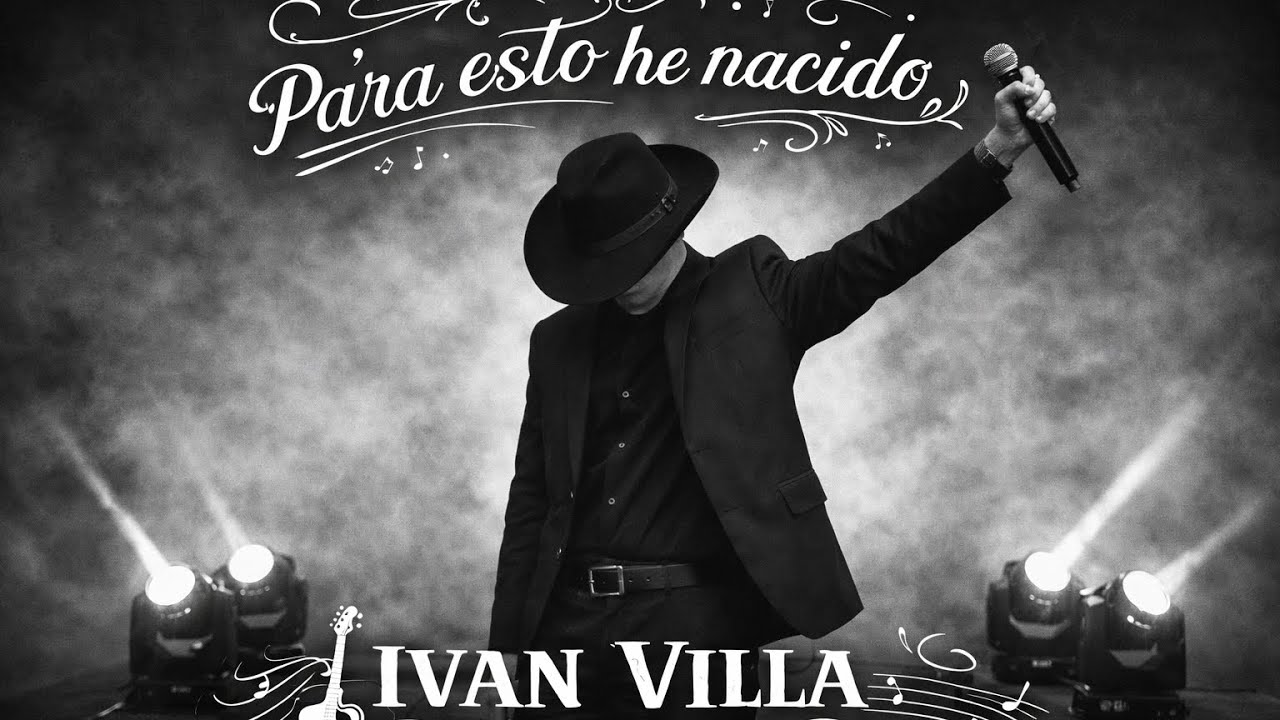 Iván Villa | Para Esto He Nacido (Video Lyric)