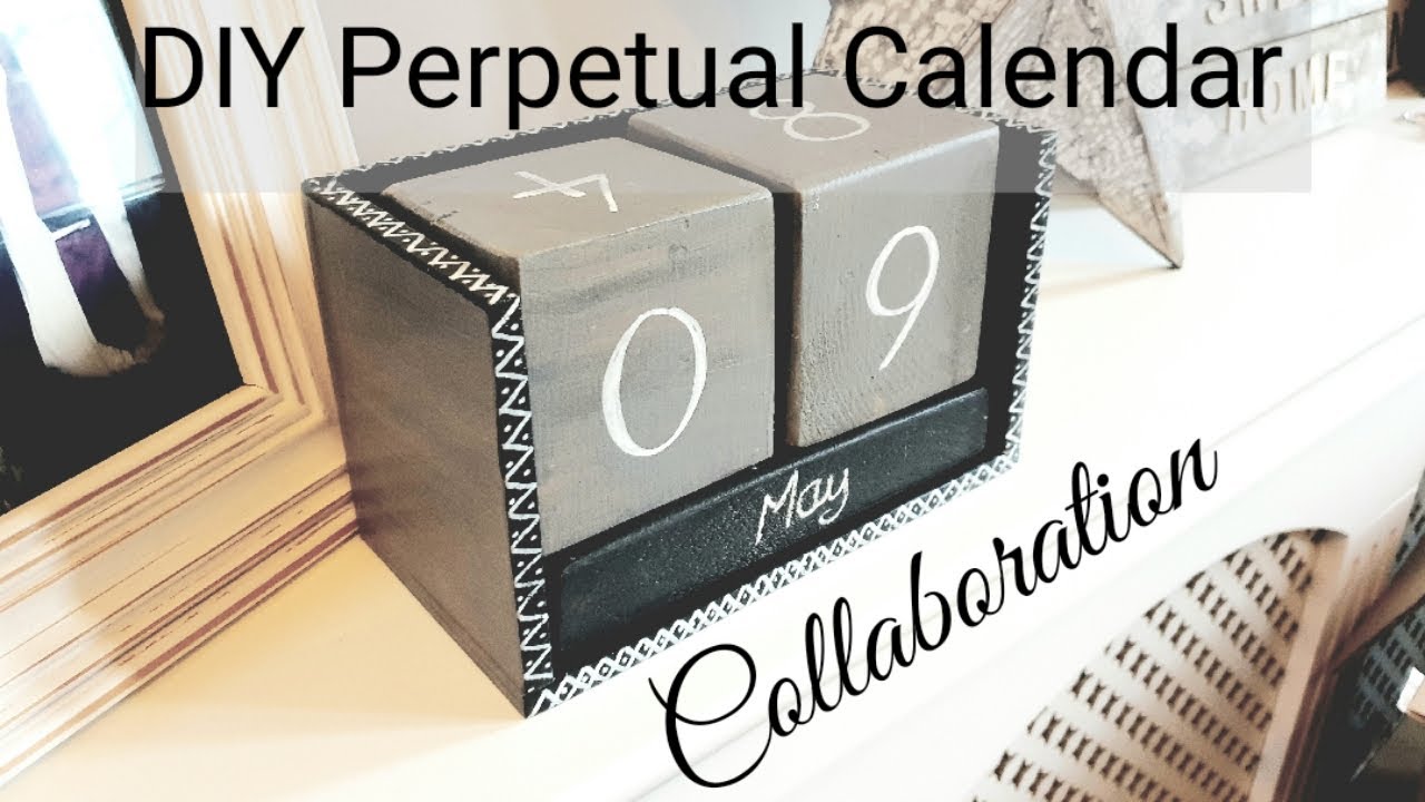 DIY Perpetual Calendar **Collaboration**