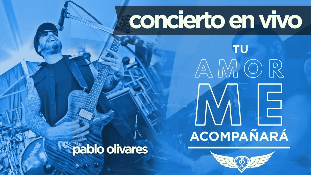 Pablo Olivares - Rock Cristiano - Tu Amor Me Acompañará