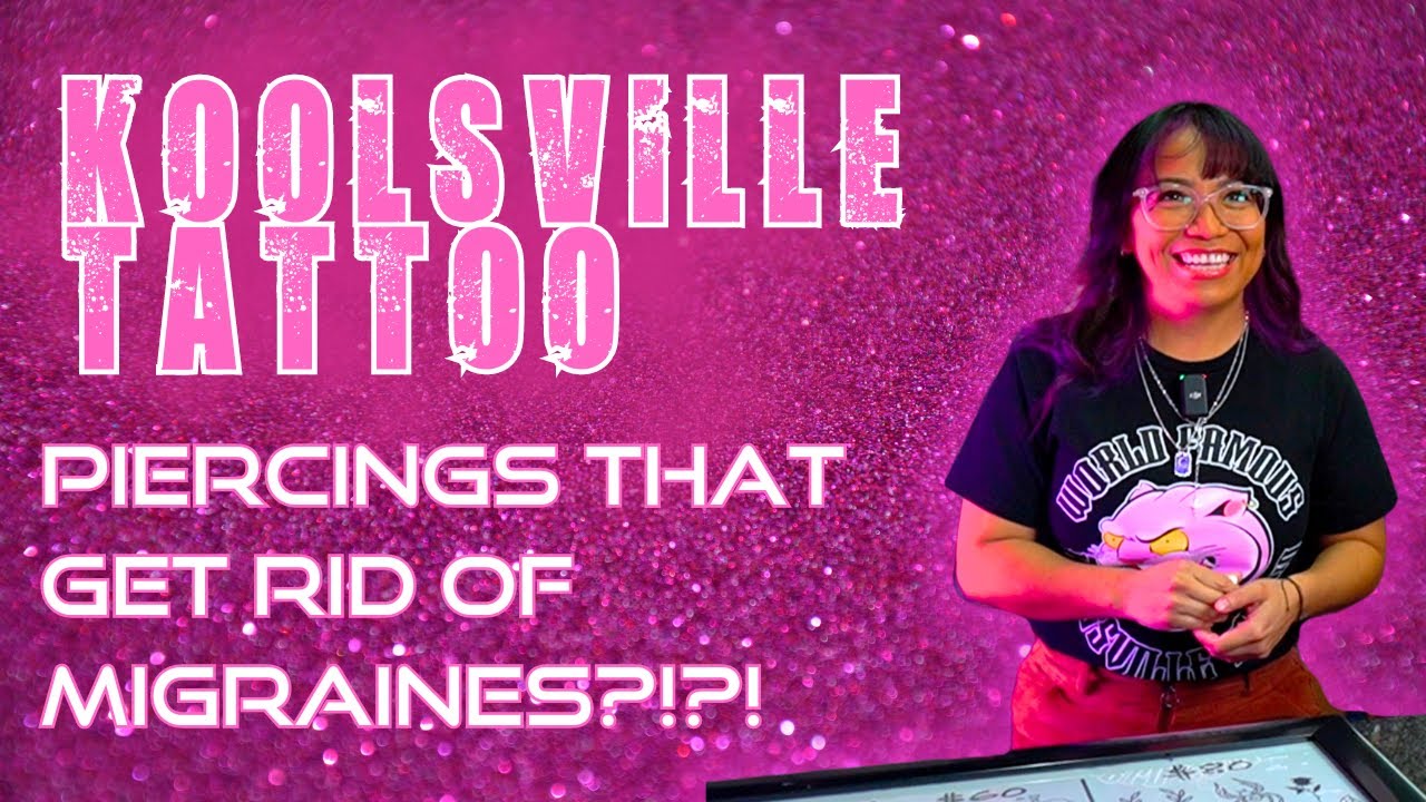 Piercing Secrets Revealed: Migraine Relief & More at Koolsville