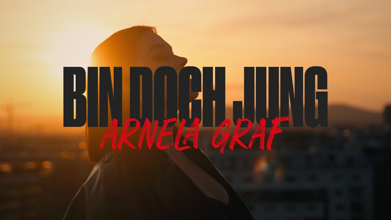 Arnela Graf - Bin doch jung (Offizielles Video)