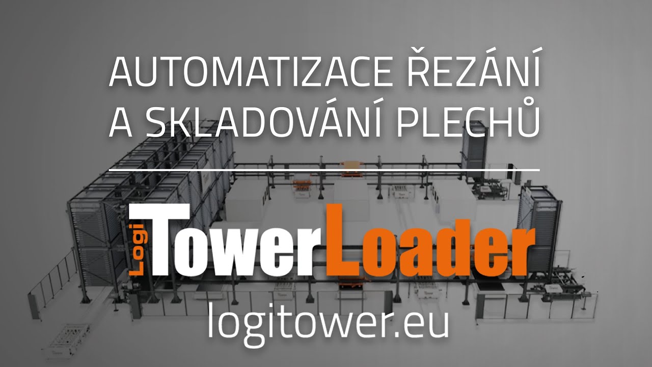 LogiTowerLoader – Jak efektivně automatizovat řezání a skladování plechů?