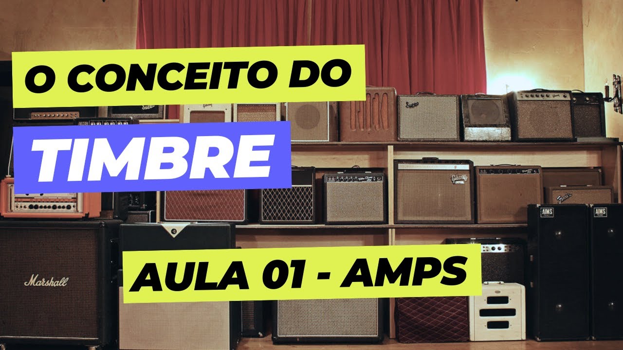 Como timbrar em qualquer equipamento? - AULA 01 | O conceito do timbre | AMPS