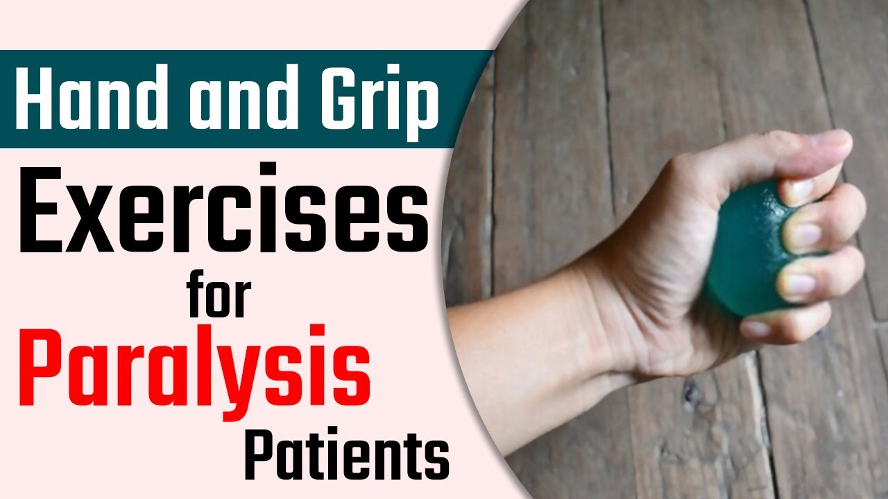 Hand and Grip Exercises for Paralysis patients