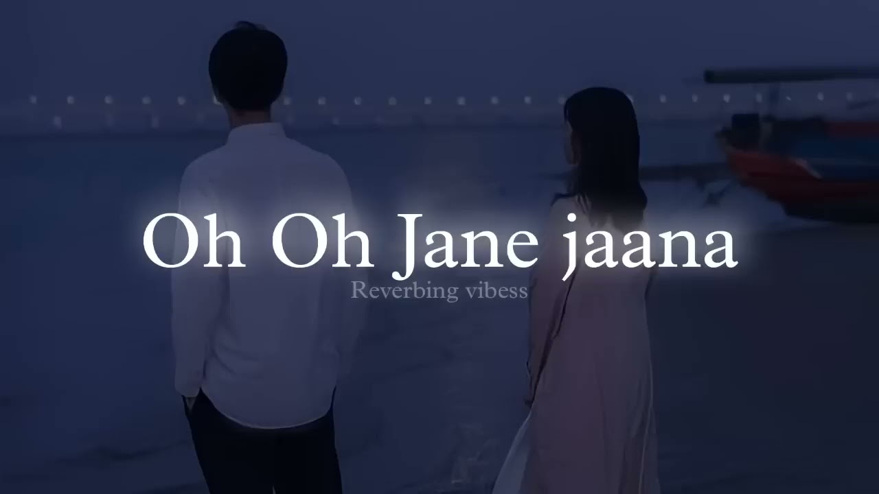 oh oh Jane jaana Reverbing vibess🥀