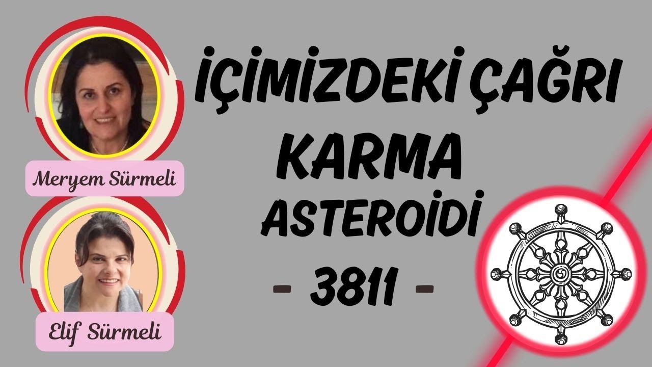 KARMA ASTEROİDİ ( 3811 ) - İÇİMİZDEKİ ÇAĞRI
