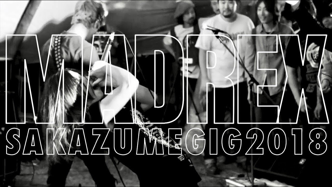 2018.9.16  MADREX 坂詰ギグ2018