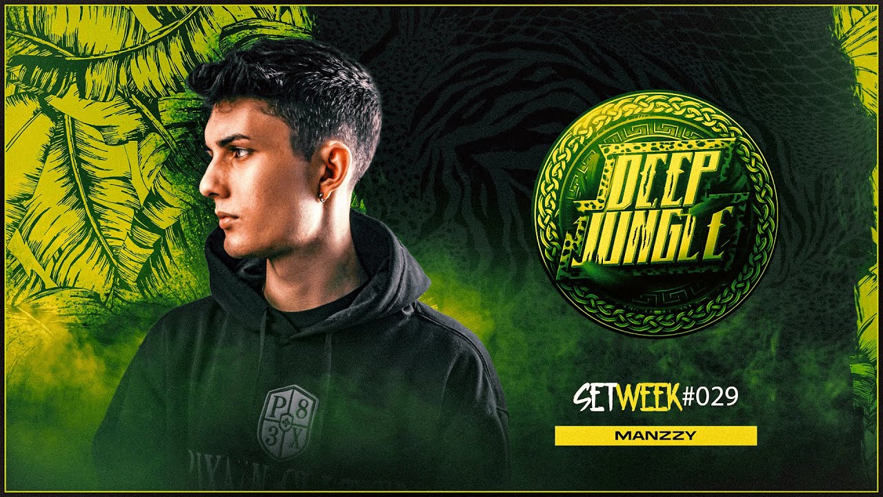 Deep Jungle | Set Week - Manzzy - #029