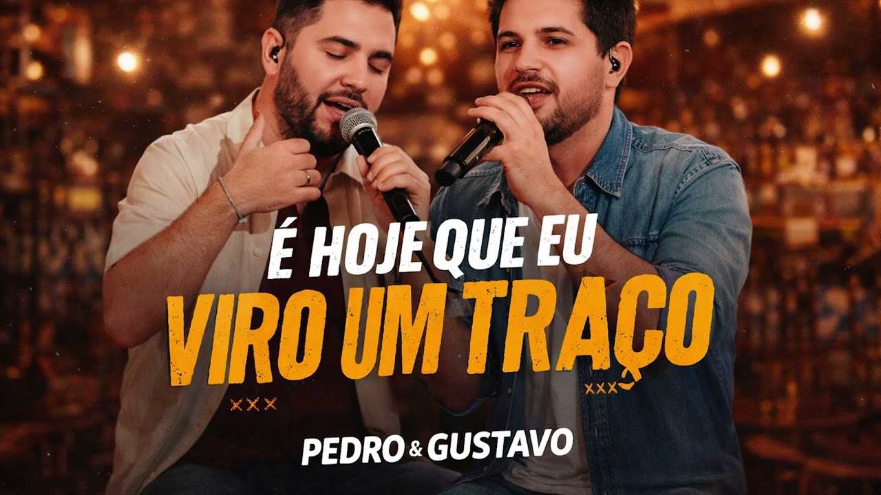 É Hoje Que Eu Viro Um Traço – Pedro e Gustavo | Sertanejo 2026 Lançamento Mais Tocadas 🔥