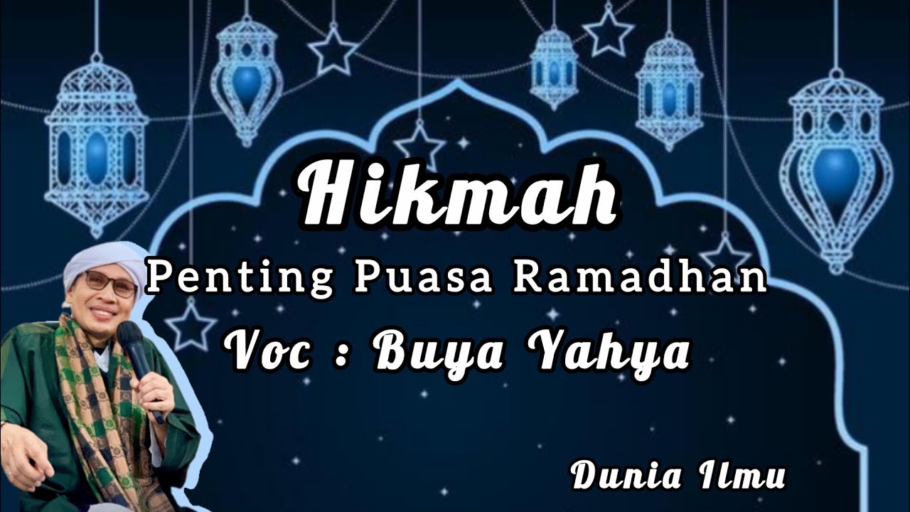 HIKMAH PENTING PUASA RAMADHAN || Buya Yahya