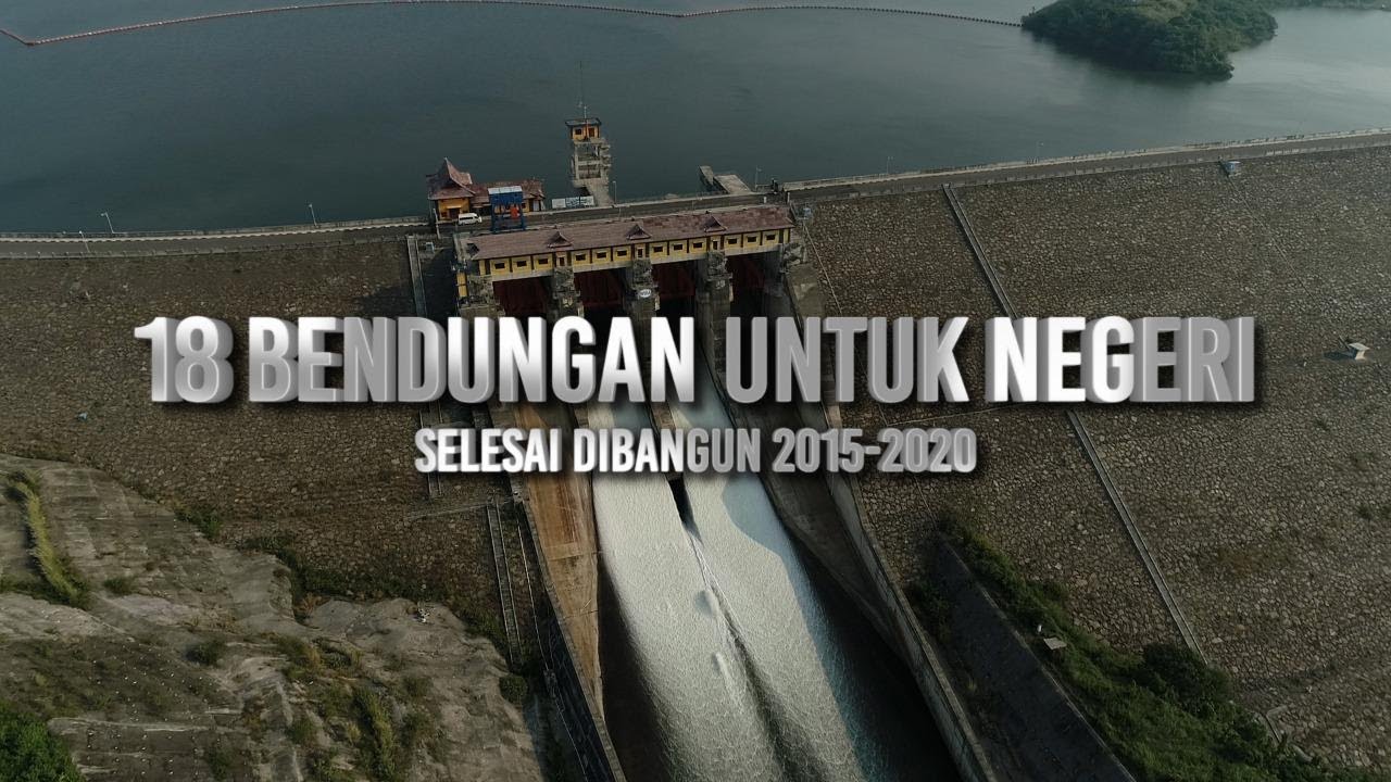 18 BENDUNGAN UNTUK NEGERI