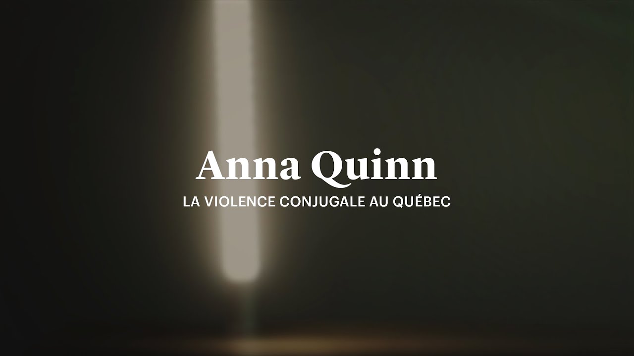La violence conjugale au Québec: le témoignage d’Anna Quinn