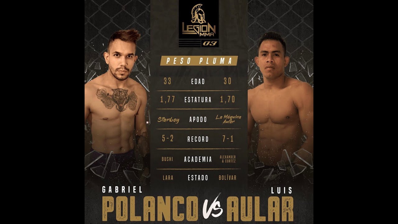 GABRIEL POLANCO VS LUIS AULAR  -  LEGI&Oacute;N MMA