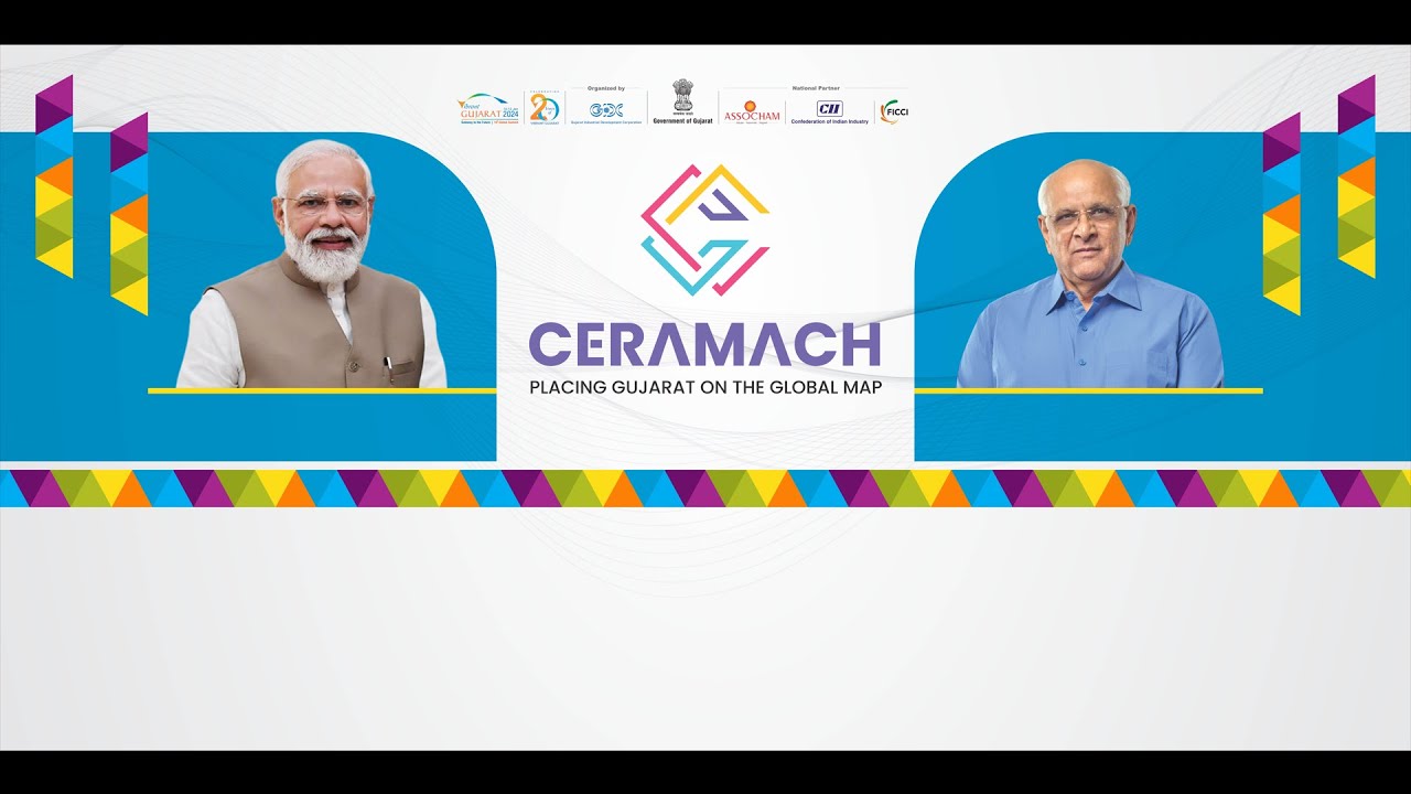 Watch Live - The Pre-Vibrant Gujarat event, CeraMach : Placing Gujarat on the Global map.