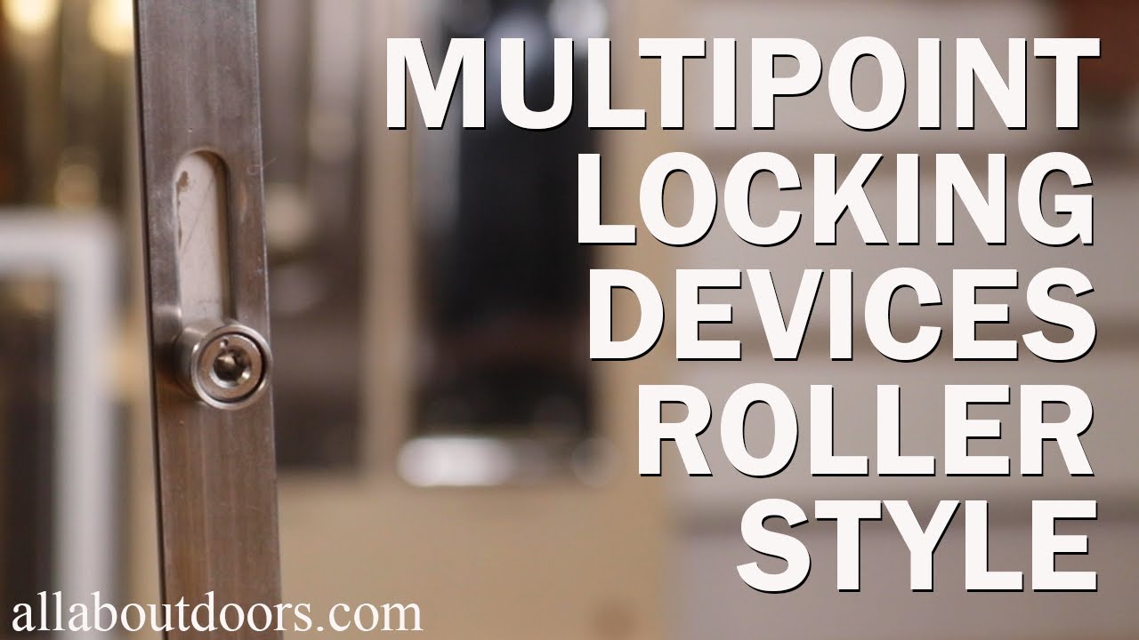 Multipoint Locking Devices: Rollers