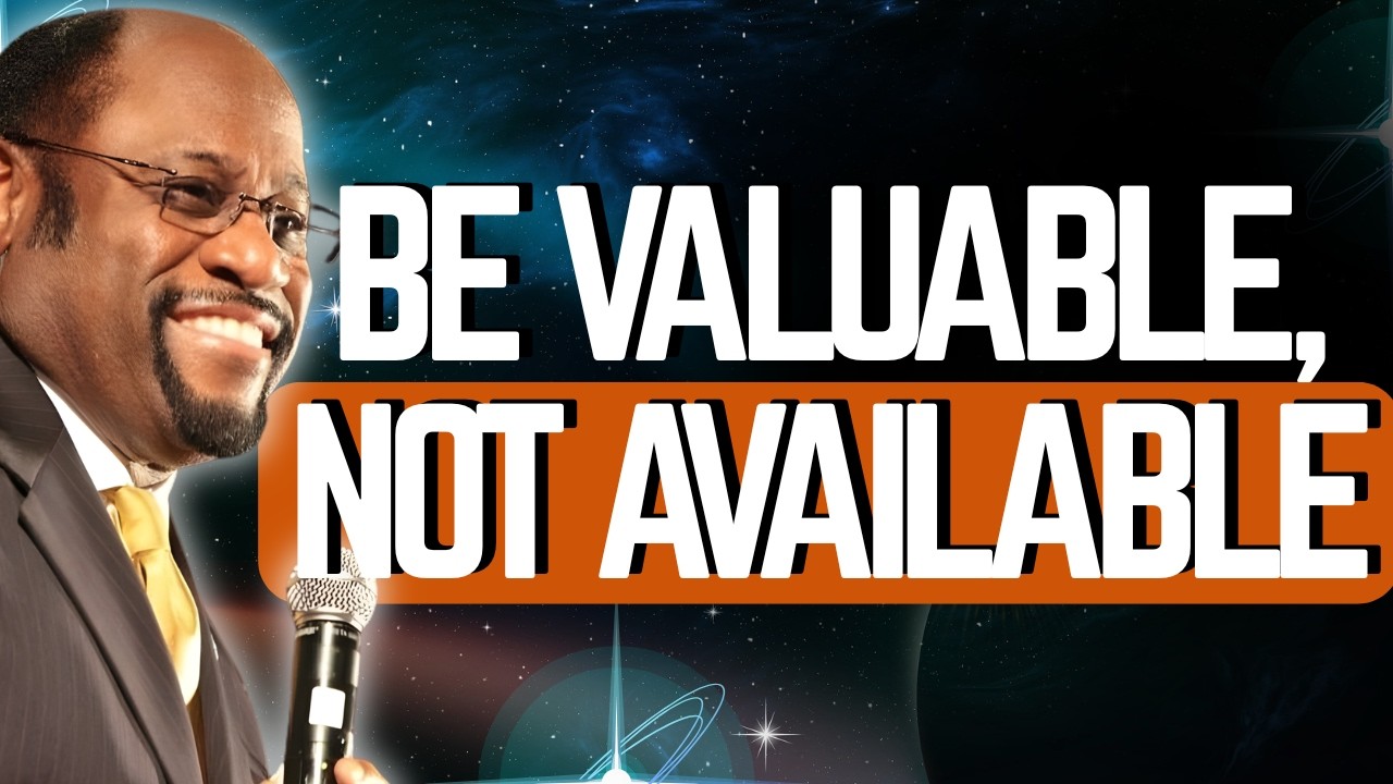DR. MYLES MUNROE: BE VALUABLE, NOT AVAILABLE | The BOUNDARIES That Protect Your Purpose