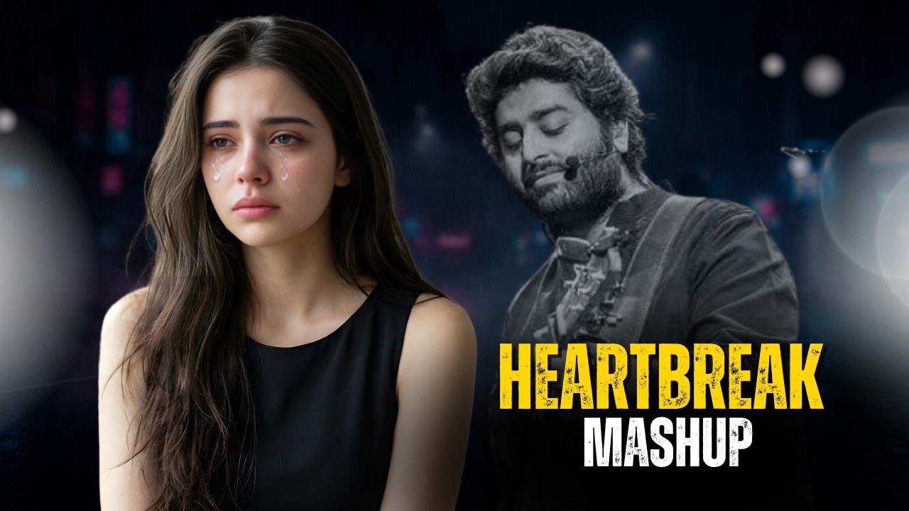 Broken Heart Bollywood Mashup 2026 | Nonstop Sad Songs | Lofi Mix