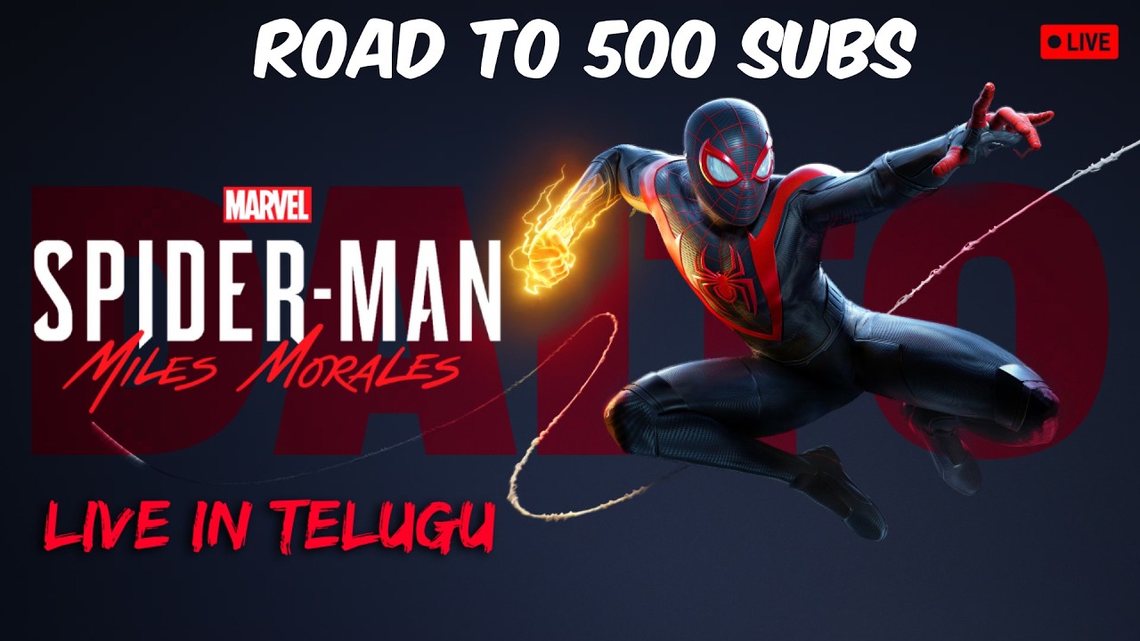 🔴Spider Man Miles Morales LIVE  Continues! 🔴 | ROAD TO 500 SUBSCRIBES #spiderman | DAITO LIVE