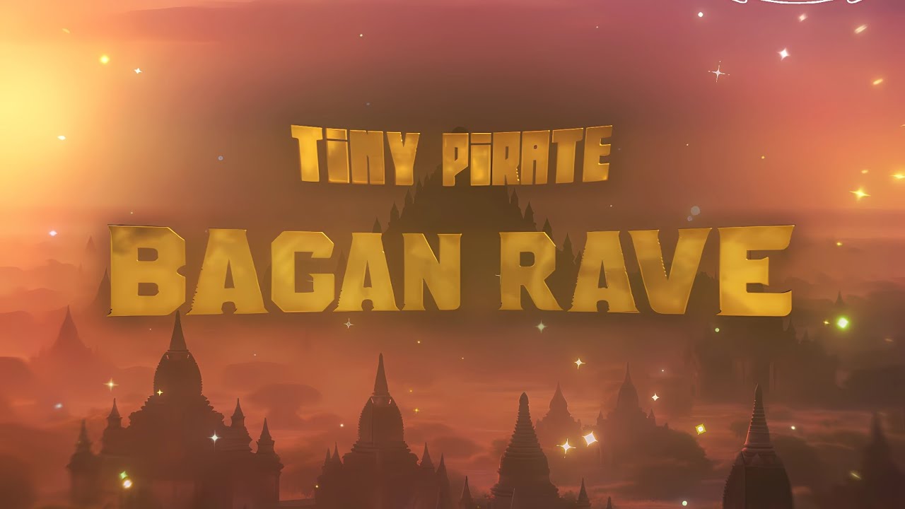 Tiny Pirate - Bagan Rave (Extended Mix)