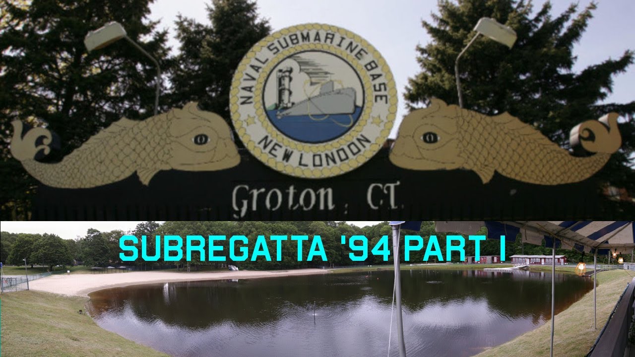 SubRegatta 1994-Part 1: Naval Submarine Base New London