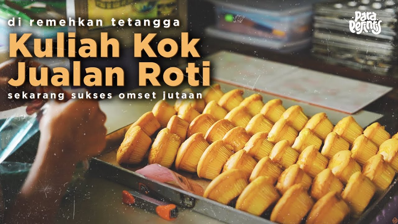 Roti Mungil Omset 12 Juta/hari Saat Ramai, Mampu Bertahan 20 Tahun!