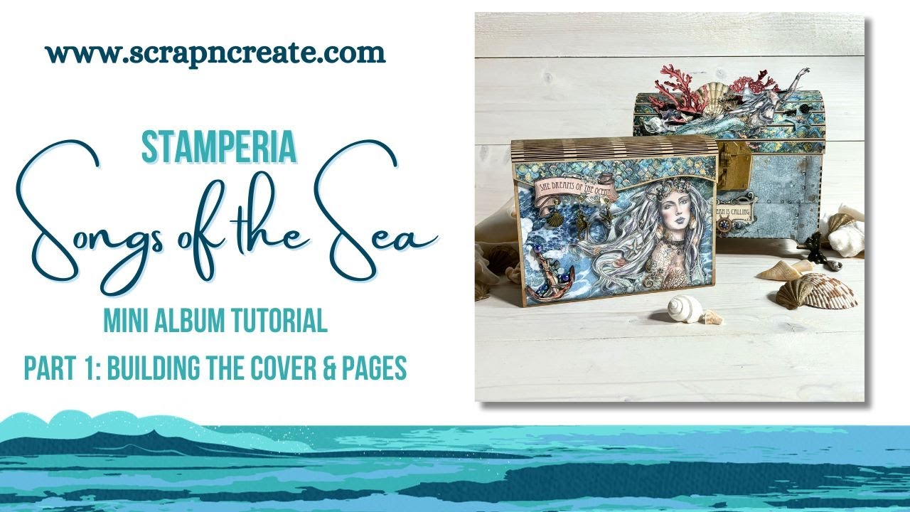 Stamperia Songs of the Sea Mini Album Tutorial Part 1: Building the Cover & Pages