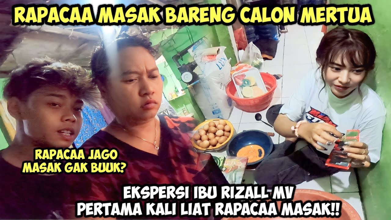 KETIKA PERTAMA KALI RAPACAA MASAK BARENG CALON MERTUA