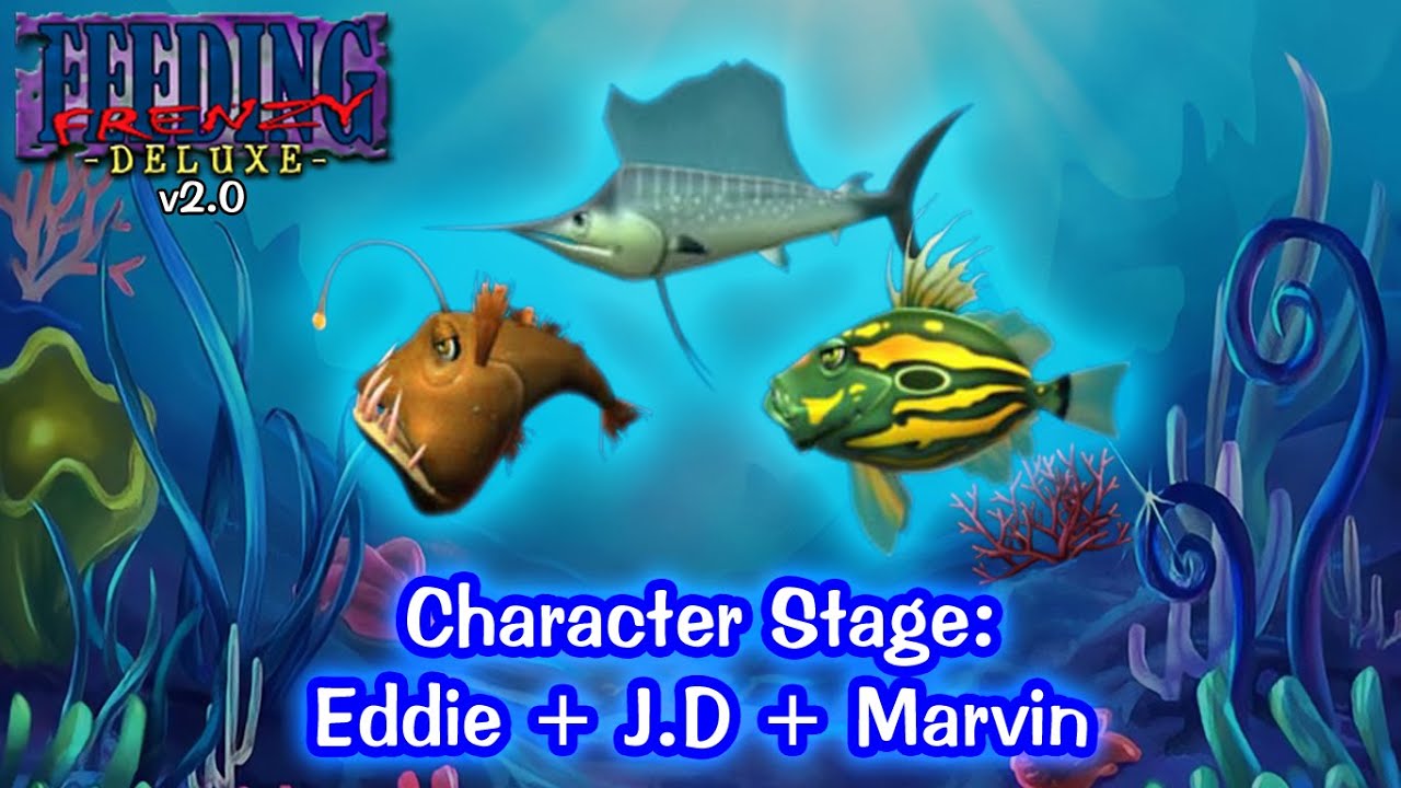Feeding Frenzy Deluxe v2.0 Gameplay - Character Stage: Eddie + J.D + Marvin
