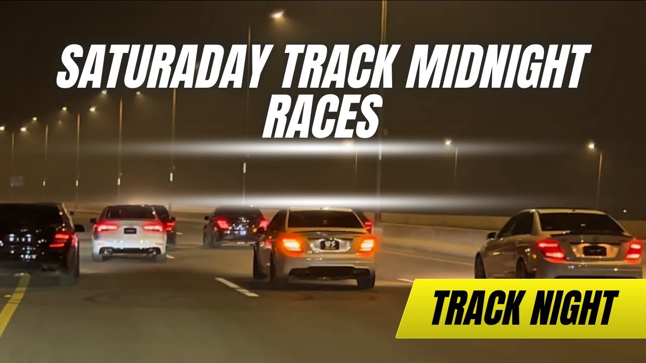 Saturday Night MidNight Track Races Between AMG'S & AUDI. 