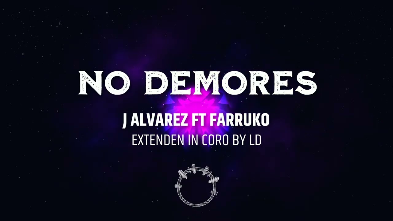 No Demores - J Alvarez Ft Farruko (EXTENDED In Coro) By Luis Diaz 84 BPM