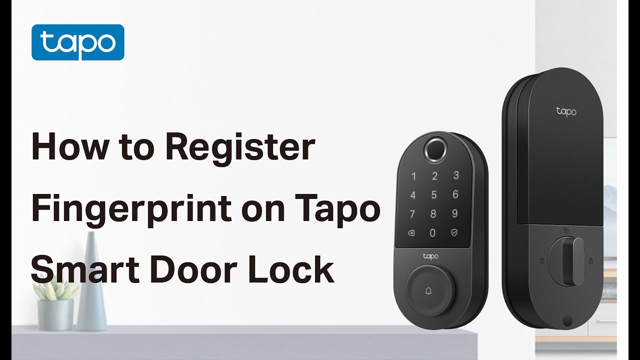 How to Register Your Fingerprint on Tapo Smart Door Lock Tapo DL110