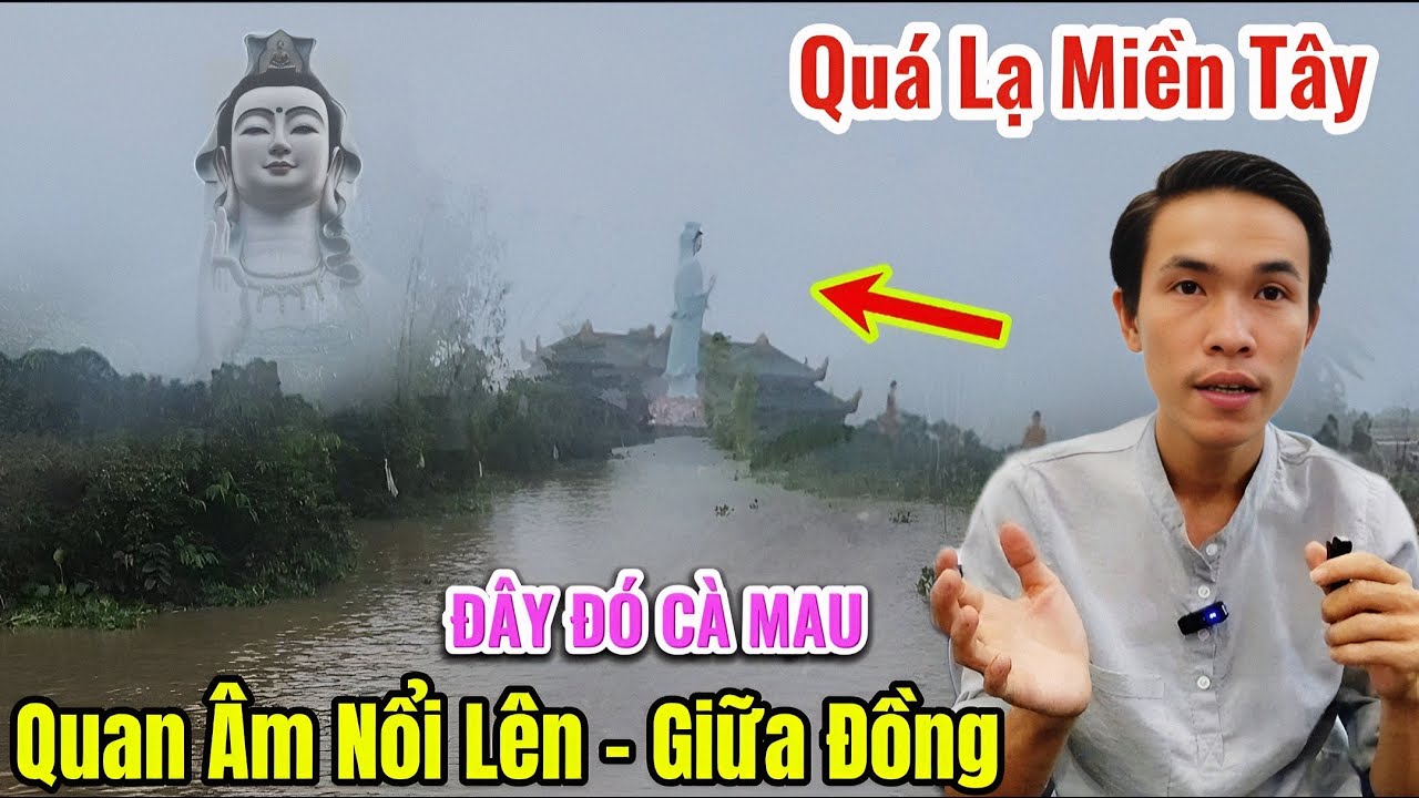 Mới Nhất ĐÂY ĐÓ CÀ MAU 👉Tâm Linh Mẹ Quan Âm