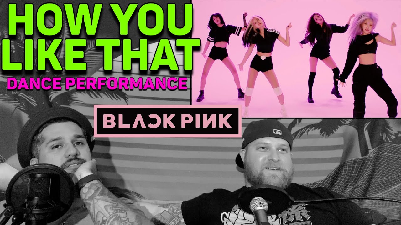 BLACKPINK - 'How You Like That' DANCE PERFORMANCE VIDEO REACTION