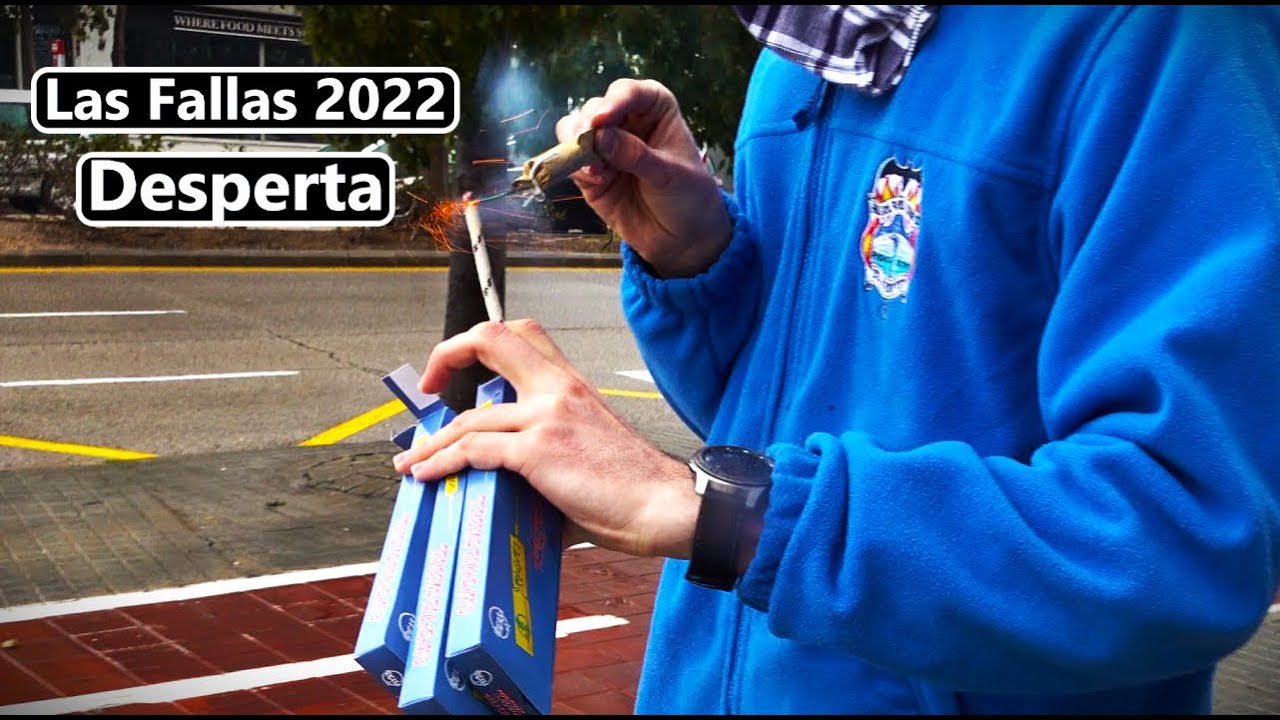 Desperta - Las Fallas 18-3-2022 - 4K!