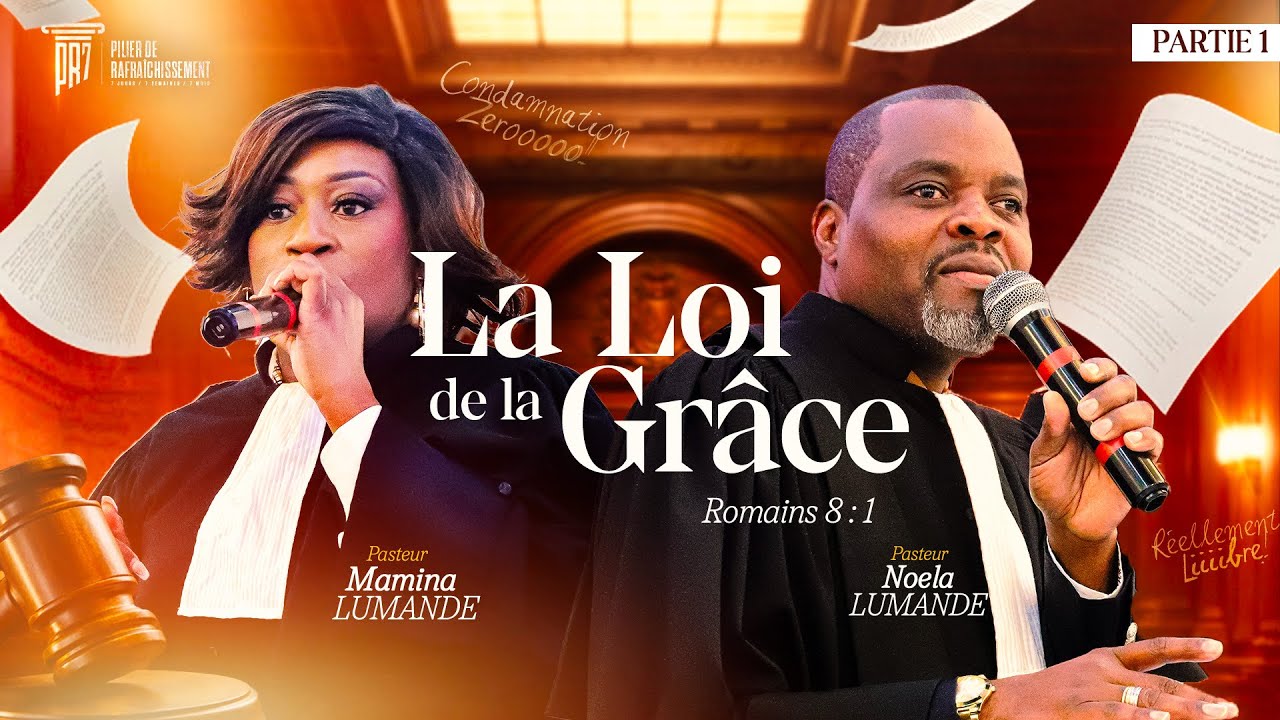 #PR7 • La loi de la Grâce (1) - Pasteurs Noela & Mamina Lumande