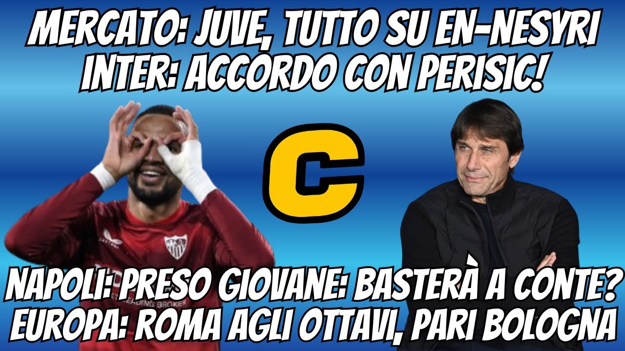 MERCATO: #JUVE, TUTTO su EN-NESYRI! #INTER, ACCORDO con #PERISIC