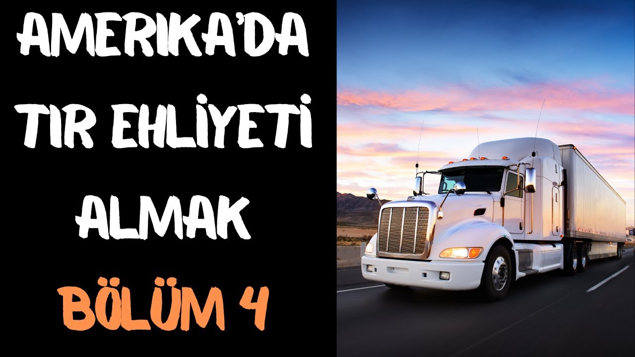 Amerika'da Tır Ehliyeti Almak - Bölüm 4 - Tır Okulunda Ne Öğretiliyor ?