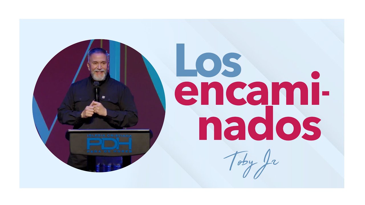Los encaminados - Pastor Toby Jr.