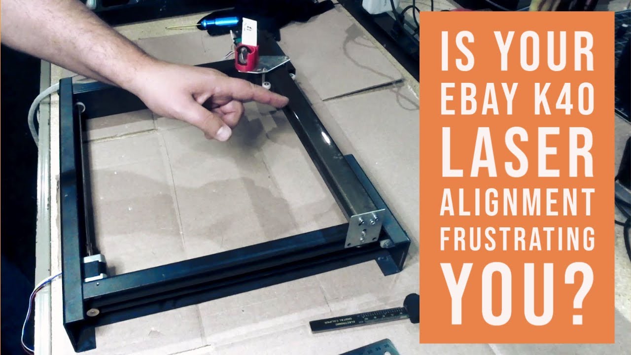 eBay K40 CO2 Laser - Gantry Alignment Frustrations Part 1!
