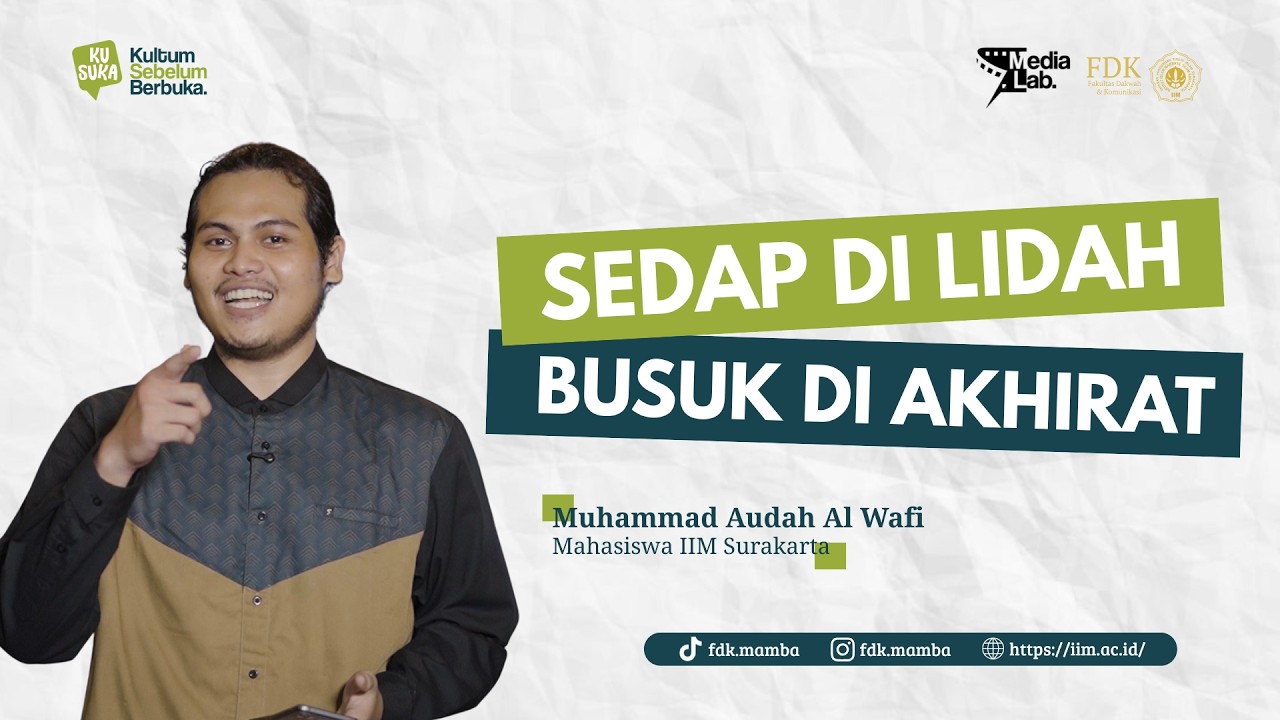 Sedap di Lidah, Busuk di Akhirat - Muhammad Audah Al Wafi - KUSUKA