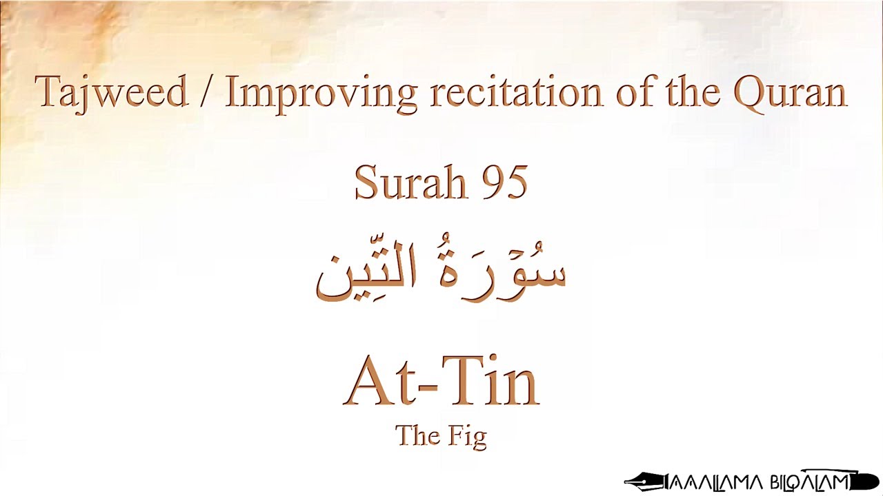 Quran Tajweed 95 Surah At-Tin by Asma Huda with Arabic Text, Translation and Transliteration
