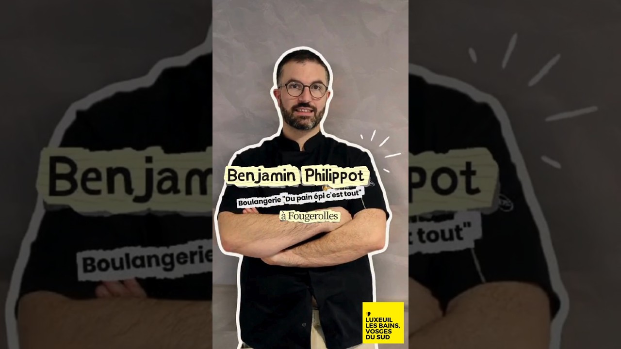 Portrait de producteur #1 : Benjamin Philippot / Du pain épi c'est tout, Fougerolles